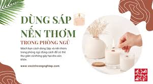 Cách sử dụng nến thơm trong phòng ngủ